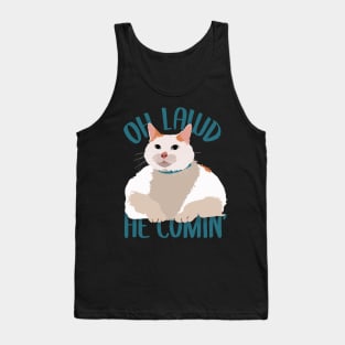 Oh Lawd He Comin' Tank Top